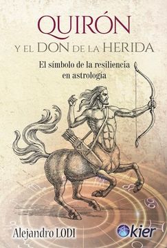 portada Quirón y el don de la herida (in Spanish)
