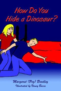 portada how do you hide a dinosaur? (in English)