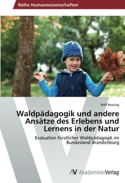 portada Waldpadagogik Und Andere Ansatze Des Erlebens Und Lernens in Der Natur
