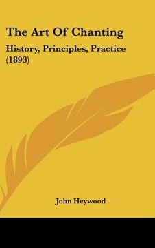portada the art of chanting: history, principles, practice (1893)