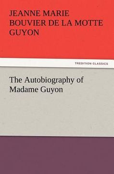 portada the autobiography of madame guyon (en Inglés)