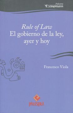 portada Rule of Law. El Gobierno de la ley Ayer y hoy (in Spanish)