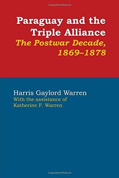 portada Paraguay and the Triple Alliance: The Postwar Decade, 1869-1878 (LLILAS Latin American Monograph Series)