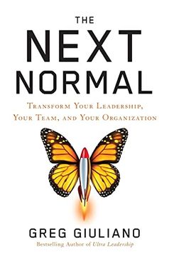 portada The Next Normal: Transform Your Leadership, Your Team, and Your Organization (en Inglés)