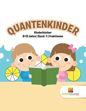 portada Quantenkinder: Kinderbücher 8-12 Jahre | Band -1 | Fraktionen (en Alemán)