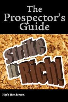 portada the prospector's guide strike it rich ! (en Inglés)