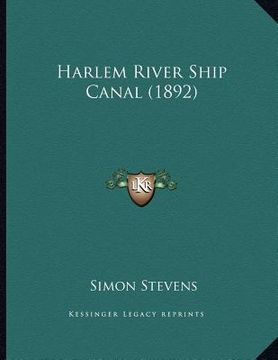 portada harlem river ship canal (1892)