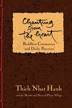 portada Chanting From the Heart: Buddhist Ceremonies and Daily Practices 