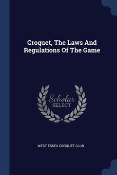 portada Croquet, The Laws And Regulations Of The Game (en Inglés)