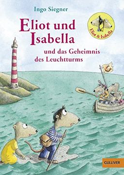 portada Eliot und Isabella und das Geheimnis des Leuchtturms: Roman für Kinder. Mit Farbigen Bildern von Ingo Siegner (en Alemán)