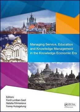 portada Managing Service, Education and Knowledge Management in the Knowledge Economic Era: Proceedings of the Annual International Conference on Management a (en Inglés)