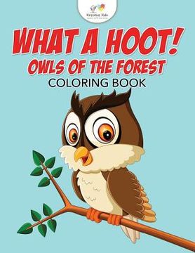 portada What a Hoot! Owls of the Forest Coloring Book