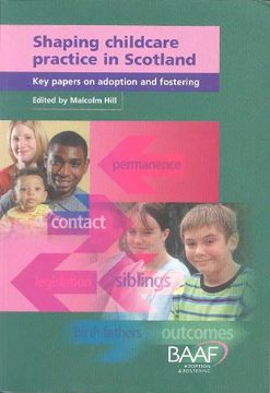 portada Shaping Childcare Practice in Scotland: Key Papers on Adoption and Fostering: Key Papers in Adoption and Fostering (en Inglés)