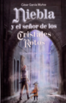 portada Niebla y el Señor de los Cristales Rotos (in Spanish)