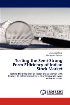 portada testing the semi-strong form efficiency of indian stock market (en Inglés)
