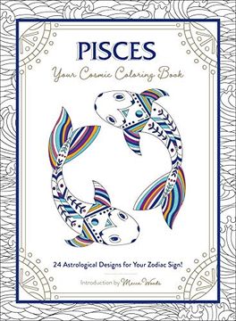 portada Pisces: Your Cosmic Coloring Book: 24 Astrological Designs for Your Zodiac Sign! (en Inglés)