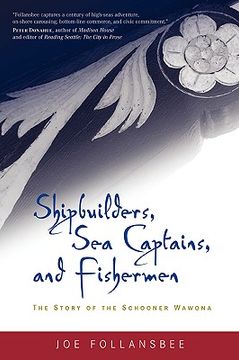 portada shipbuilders, sea captains, and fishermen: the story of the schooner wawona (en Inglés)