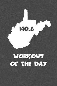 portada Workout of the Day: West Virginia Workout of the Day Log for tracking and monitoring your training and progress towards your fitness goals