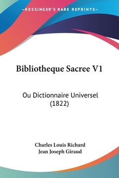 portada Bibliotheque Sacree V1: Ou Dictionnaire Universel (1822) (en Francés)