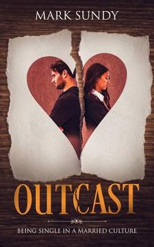 portada Outcast: Being Single in a Married Culture