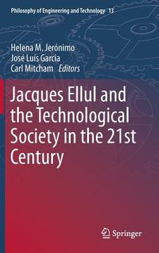 portada Jacques Ellul and the Technological Society in the 21st Century