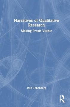 portada Narratives of Qualitative Research: Making Praxis Visible (en Inglés)