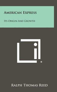 portada american express: its origin and growth (in English)