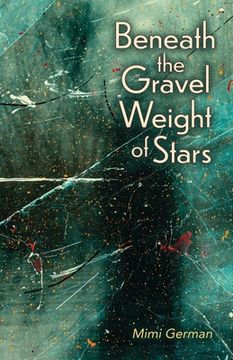 portada Beneath the Gravel Weight of Stars (en Inglés)