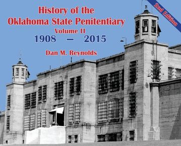 portada History of the Oklahoma State Penitentiary - Volume II: McAlester, Oklahoma - 2nd Edition (en Inglés)