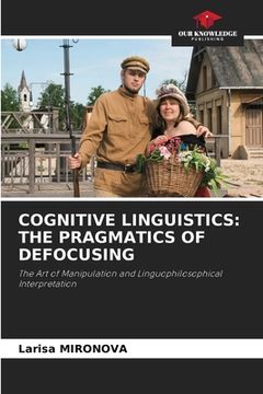 portada Cognitive Linguistics: The Pragmatics of Defocusing (in English)