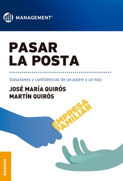 portada Pasar la Posta: Soluciones y Confidencias de un Padre y un Hijo - Jose Maria Quiros - Libro Físico
