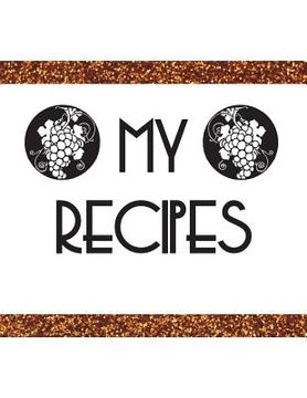 portada My Recipes: White & copper glitter cover, 64 pages, glossy (en Inglés)