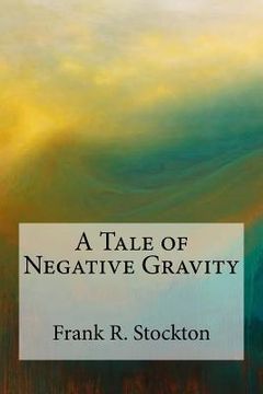 portada A Tale of Negative Gravity (in English)