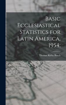 portada Basic Ecclesiastical Statistics for Latin America, 1954; (en Inglés)