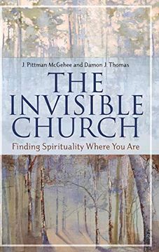 portada The Invisible Church: Finding Spirituality Where you are (Psychology, Religion & Spirituality) 