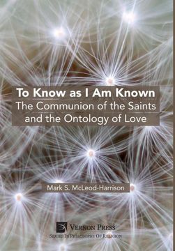 portada To Know as i am Known: The Communion of the Saints and the Ontology of Love (Philosophy of Religion) (en Inglés)