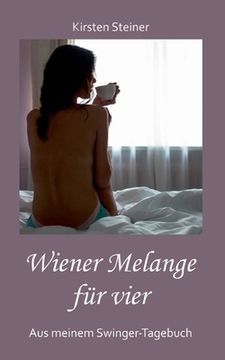 portada Wiener Melange für vier: Aus meinem Swinger-Tagebuch (in German)