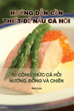 portada HƯỚng DẪn CẦn ThiẾt ĐỂ NẤu CÁ HỒi (in Vietnamita)
