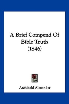 portada a brief compend of bible truth (1846) (en Inglés)