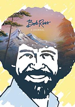 portada Bob Ross: A Journal: "Don't be Afraid to go out on a Limb, Because That's Where the Fruit is" 