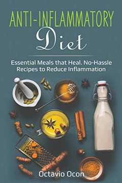 portada Anti-Inflammatory Diet: Essential Meals That Heal. No-Hassle Recipes to Reduce Inflammation (en Inglés)