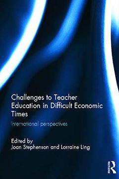 portada Challenges to Teacher Education in Difficult Economic Times: International Perspectives (en Inglés)