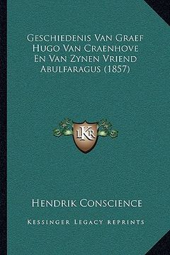 portada Geschiedenis Van Graef Hugo Van Craenhove En Van Zynen Vriend Abulfaragus (1857)