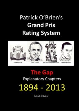 portada Patrick O'Brien's Grand Prix Rating System: The Gap: Explanatory Chapters 1894-2013 (in English)