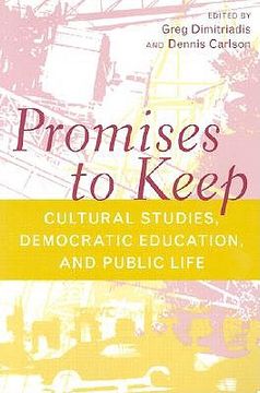 portada promises to keep: cultural studies, democratic education, and public life (en Inglés)