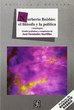 portada Norberto Bobbio: El Filosofo y la Politica, Antologia