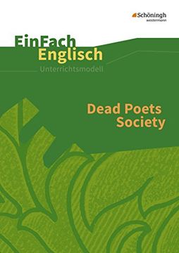 portada Einfach Englisch Unterrichtsmodelle. Unterrichtsmodelle für die Schulpraxis: Einfach Englisch Unterrichtsmodelle: Dead Poets Society: Filmanalyse (en Alemán)