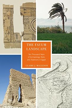 portada The Fayum Landscape: Ten Thousand Years of Archaeology, Texts, and Traditions in Egypt (in English)