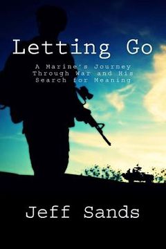 portada Letting Go: A Marine's Journey Through War and His Search for Meaning (in English)