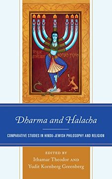 portada Dharma and Halacha: Comparative Studies in Hindu-Jewish Philosophy and Religion (Studies in Comparative Philosophy and Religion) (in English)
